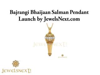 Bajrangi Bhaijaan Salman Pendant Launch by JewelsNext