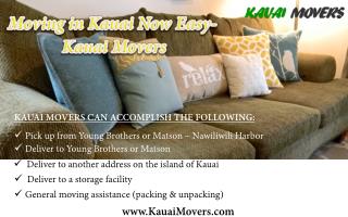 Moving in Kauai Now Easy- Kauai Movers