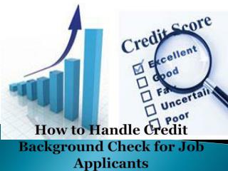 How to Handle Credit Background Check for Job Applicants