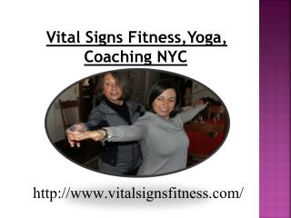 Private Yoga NYC - Vital Signs Fitness,Yoga, Coaching NYC