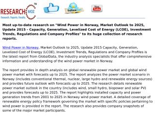 Wind Power in Norway, Market Outlook to 2025, Update 2015 - Capacity, Generation, Levelized Cost of Energy (LCOE), Inves