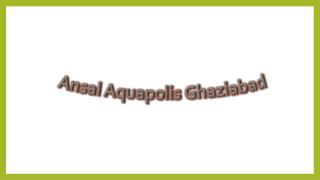 Ansal Aquapolis