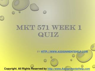 MKT 571 Week 1 Quiz Complete Assignment Help