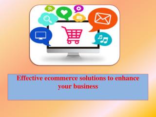 Effective ecommerce solutions to enhance your business