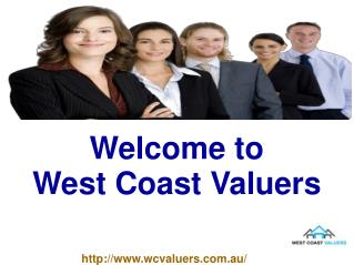 Opportunity to Concern Property Valuation with West Cost Valuers