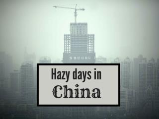 Hazy days in China