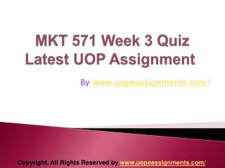 MKT 571 Week 3 Quiz Latest UOP Assignment