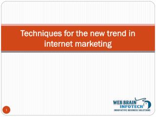 Techniques for the New Trend in Internet Marketing 2015