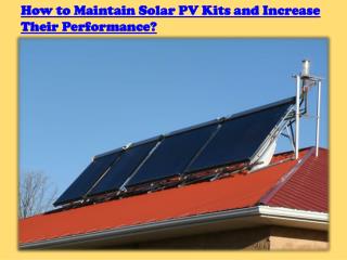 Maintain Solar PV Kits