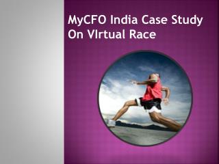MyCFO India Case Study On VIrtual Race