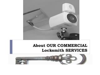 About OUR COMMERCIAL Locksmith SERVICES