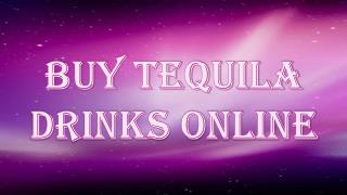 Buy Tequila Drinks Online