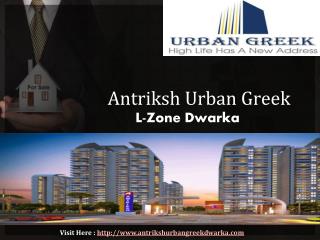 Antriksh Urban Greek Dwarka