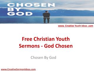 Free Christian Youth Sermons - God Chosen