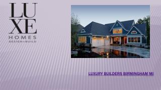 Luxury Custom Home Builders In Birmingham Mi