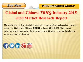 Global and Chinese TBHQ (CAS 1948-33-0) Industry 2015 : Market Analysis, Share, Analysis, Overview, Growth, Trends and O