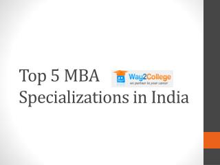 Top 5 mba specializations in india