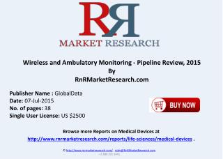 Wireless and Ambulatory Monitoring Pipeline Development Review 2015