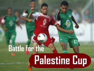 Battle for the Palestine Cup