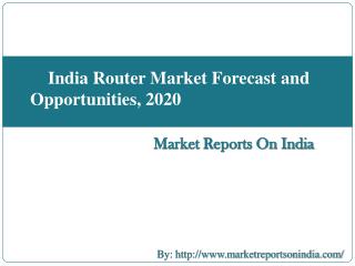 India Router Market Forecast and Opportunities, 2020