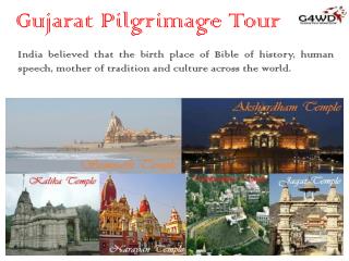 Gujarat Pilgrimage Tour Packages to Explore Culture, Heritage, Art and Antiquity