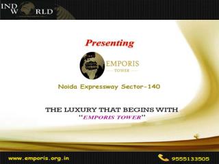 Indoworld Emporis Tower Noida Expressway - Call @ 9555133505