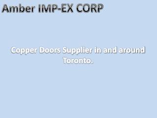 Copper Doors Supplier in and around Toronto.