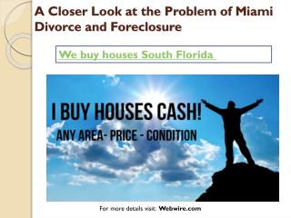 A Closer Look at the Problem of Miami Divorce and Foreclosure