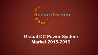 In depth Research on Global DC Power System Market 2015-2019