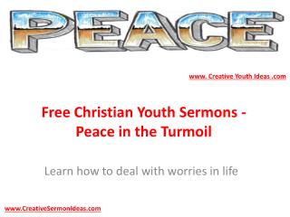Free Christian Youth Sermons - Peace in the Turmoil