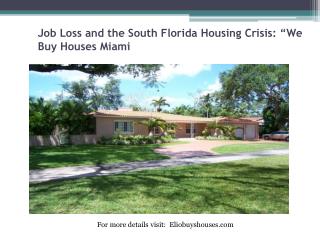 Job Loss and the South Florida Housing Crisis: “We Buy Houses Miami