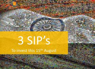 3 SIPS FOR WEALTH CREATION THIS 15TH AUGUST