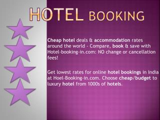 Book Cheap Hotels to Luxury 5 Star Hotels