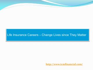 Life Insurance Careers – Change Lives since They Matter