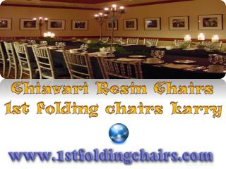 Chiavari Resin Chairs - 1st folding chairs Larry