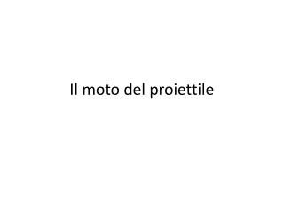 Il moto del proiettile