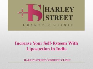 Increase Your Self-Esteem With Liposuction in India