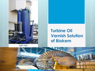 Turbine Oil Varnish Solution of Biokem