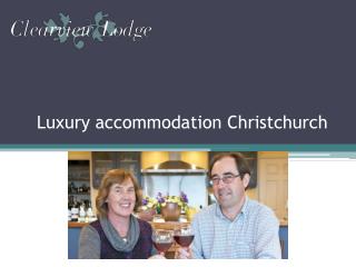 luxury accommodation Christchurch