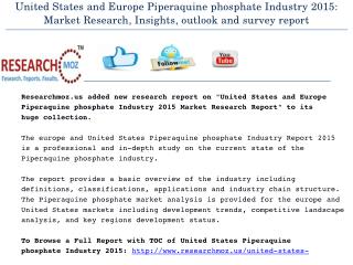 United States and Europe Piperaquine phosphate Industry 2015 - Global Market size, share, trend, growth, analysis, Rese