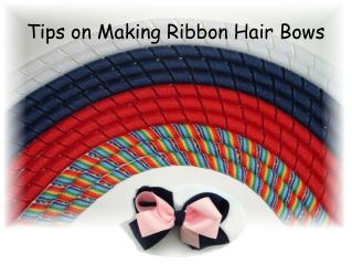 Tips on Making Ribbon Hair Bows