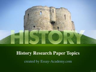 History Research Paper Topics