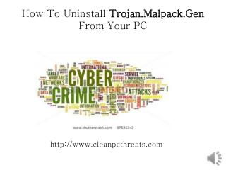 Remove Trojan.Malpack.Gen (Removal Guide), How To Remove Trojan.Malpack.Gen Infection