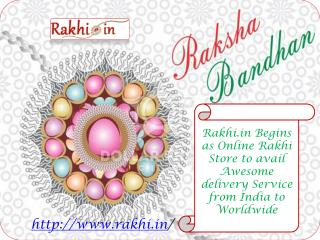 Rakhi.in Begins as Online Rakhi Store to avail Awesome delivery Service from India to Worldwide!!