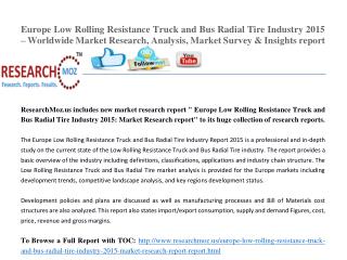 Europe Low Rolling Resistance Truck and Bus Radial Tire Industry 2015 Market Research Report