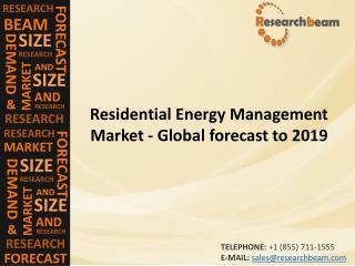 Residential Energy Management Market (Industry) Share, Growth, Share, Trends, Forecast to 2019