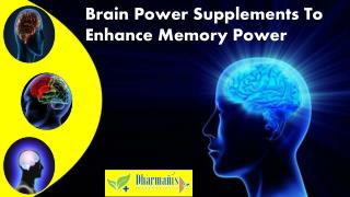 Brain Power Supplements To Enhance Memory Power