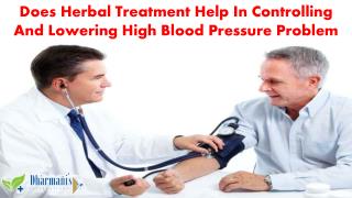 Does Herbal Treatment Help In Controlling And Lowering High Blood Pressure Problem?