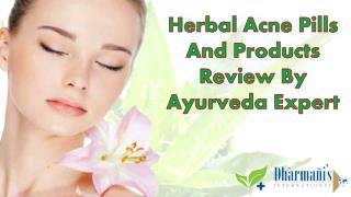 Herbal Acne Pills And Products Review By Ayurveda Expert