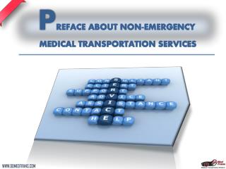 PREFACE ABOUT NON-EMERGENCY MEDICAL TRANSPORTATION SERVICES
